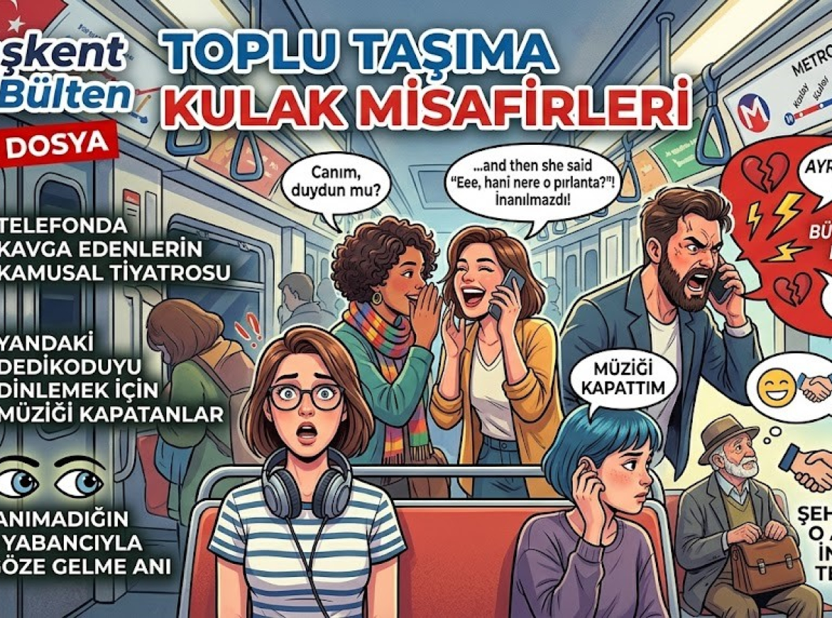 Toplu Taşıma Kulak Misafirleri